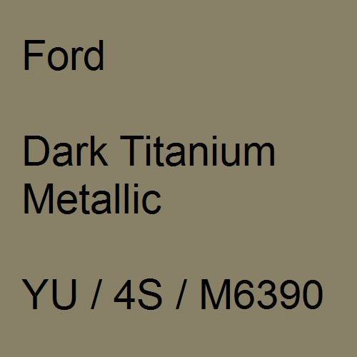 Ford, Dark Titanium Metallic, YU / 4S / M6390.